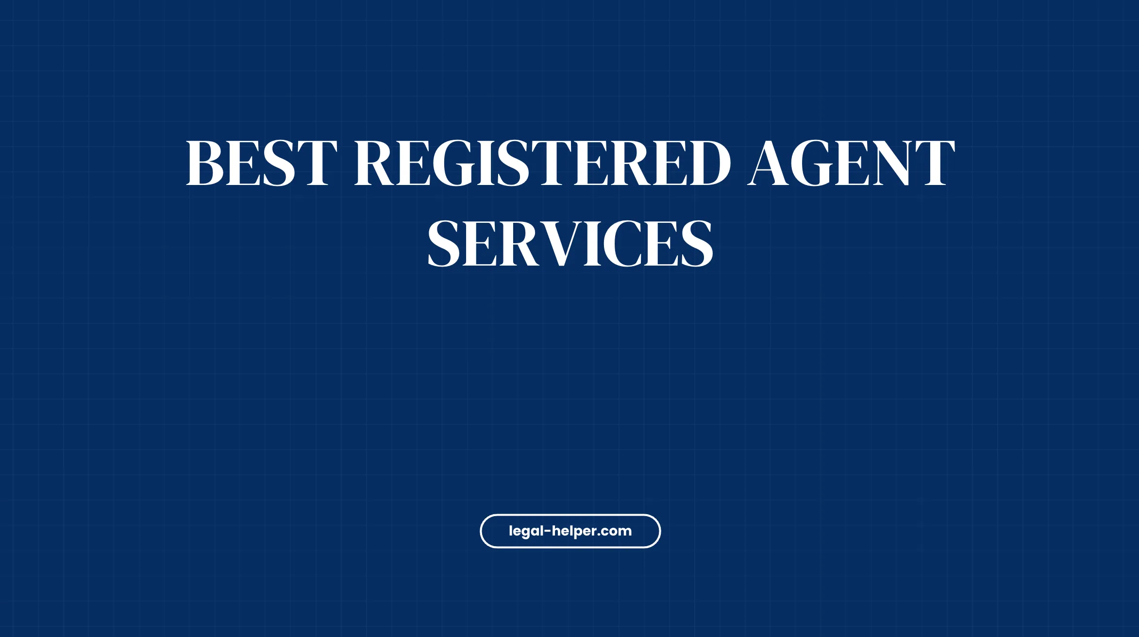 Best Registered Agent Services