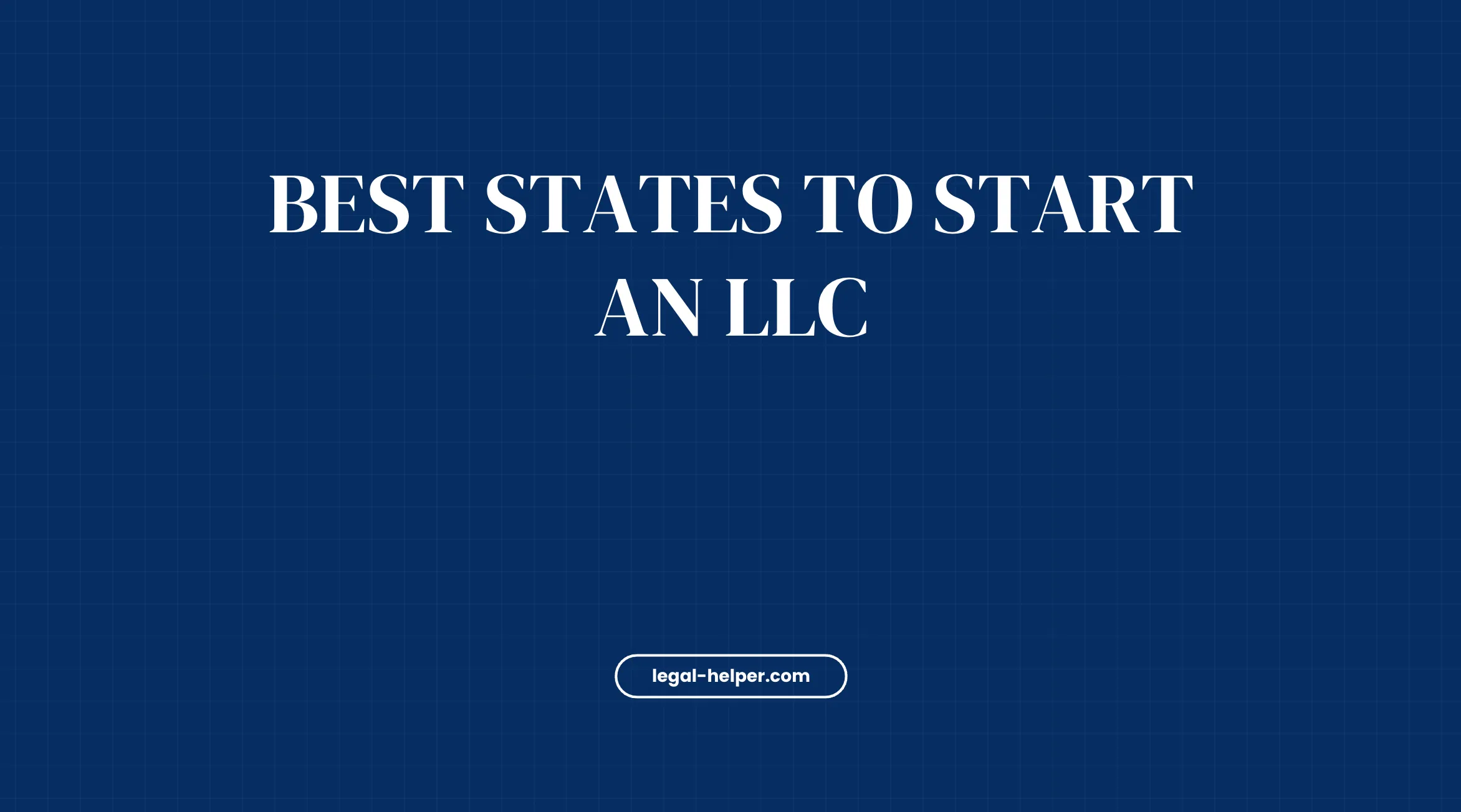 Best States to Start An LLC